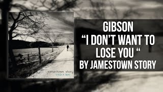 I Don't Want To Lose You - Jamestown Story (Cover) - Music Monday #42