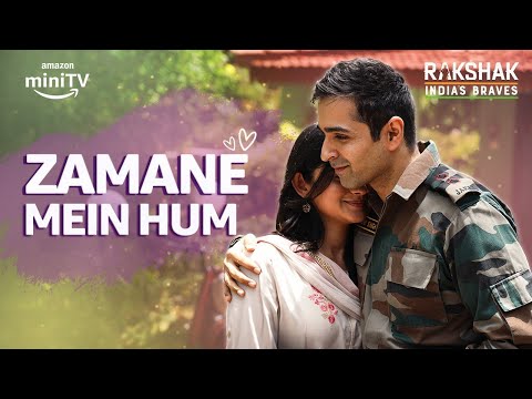 Zamane Mein Hum - Song Out Now | Kanika Mann & Varun Mitra | Rakshak | Amazon miniTV
