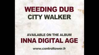 WEEDING DUB - City Walker