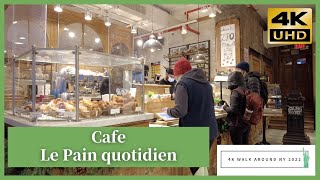 Cafe Le Pain quotidien Walk around NY 2022 4K