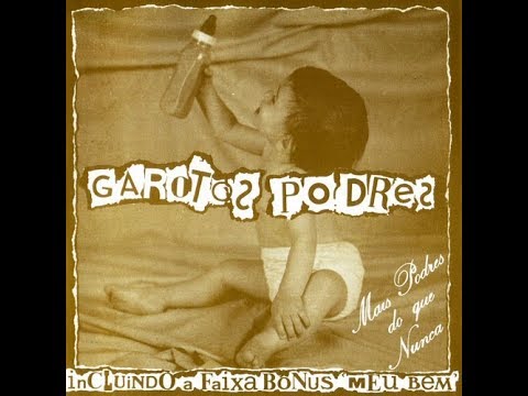 Garotos Podres - Mais Podres Do Que Nunca 1985 (Legendado) FULL ALBUM LYRICS
