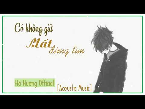 Có Không Giữ Mất Đừng Tìm - Cảnh Minh  [Acoustic Music] | Hà Hường Official