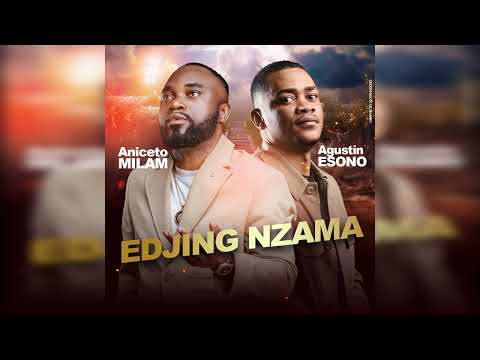 A. MILAM FT AGUSTIN ESONO - EDJING NZAMA / Alabanzas Guinea Ecuatorial