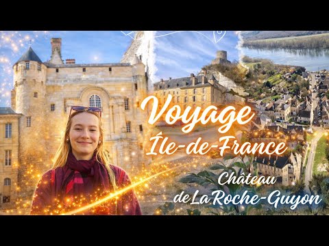 Château de La Roche-Guyon | Voyage Ile-de-France 🇫🇷