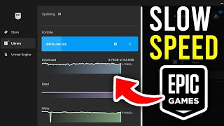 How To Fix Slow Download Speeds On Epic Games - Full Guide