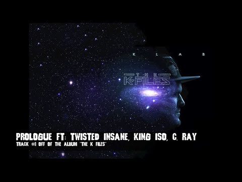 The K-Files #1: Prologue Ft Twisted Insane, King Iso, C. Ray. (LYRICS VIDEO)