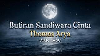 Download lagu Butiran Sandiwara Cinta - Thomas Arya | Lyric Lagu mp3 Download lagu Butiran Sandiwara Cinta - Thomas Arya | Lyric Lagu mp3