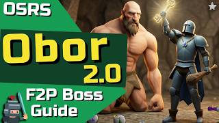OSRS Obor F2P Boss Guide 2.0 - Complete For All Combat Methods