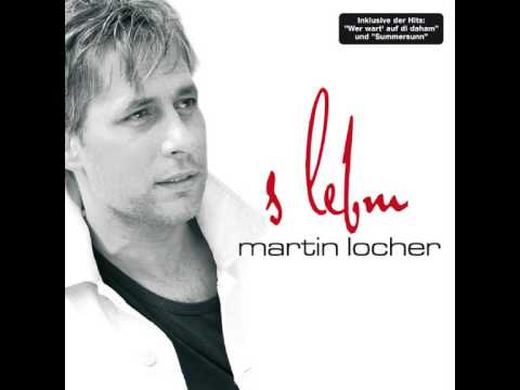 Martin Locher - A so an Tag im Lebm