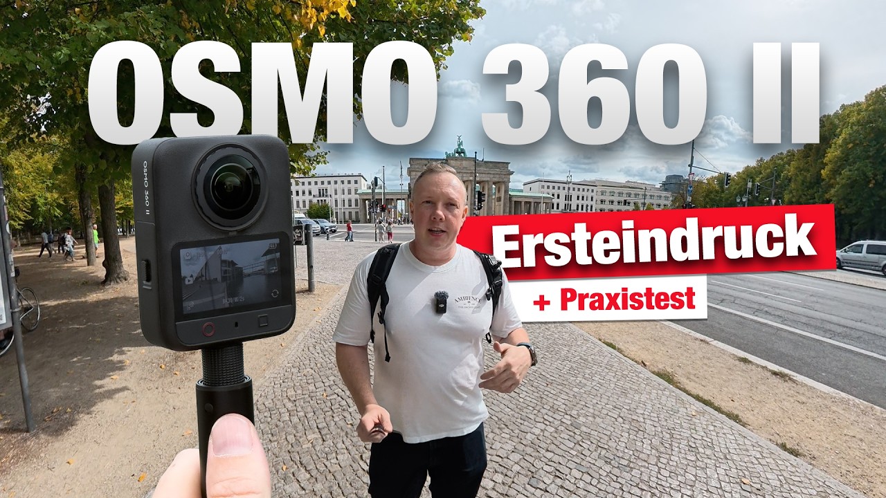 DJI OSMO 360 II - Mein Ersteindruck + Footage