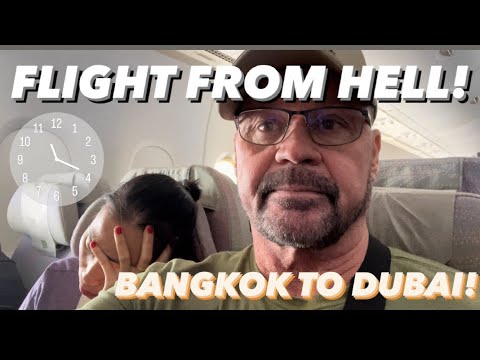 Flight From Hell! Bangkok To Dubai