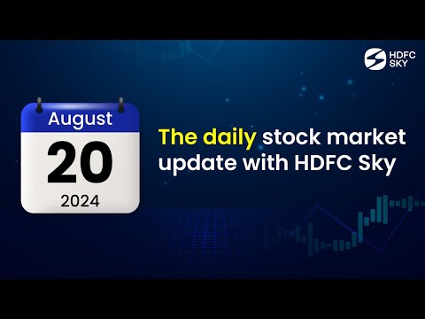 The Daily Morning Share Market Update | 20th August 2024 | HDFC Sky