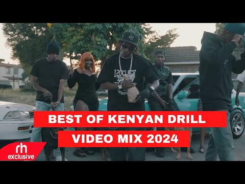BEST KENYAN DRILL SONGS VIDEO MIX 2024-DJ KIZZ 254 FT BURUKLYN BOYZ, WAKADINALI,BREEDER LW,MAANDY