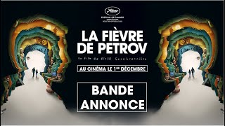 La Fièvre de Petrov - Bande-annonce officielle - Au cinéma le 1er décembre