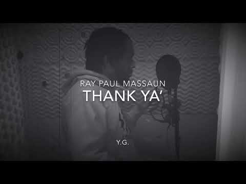 Thank Ya’- Ray Paul Massaun