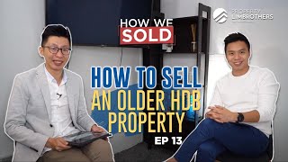 How To Sell An Older HDB Property  | How We Sold 381 Clementi Ave 5 | Ep 13   (Alan & Mevin)