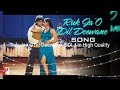 Ruk Jaa O Dil Deewane DDLJ High Quality Digitally Remastered Version Audiophile Music HQ