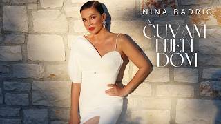 Nina Badrić - Čuvam njen dom Nina Badrić - Čuvam njen dom