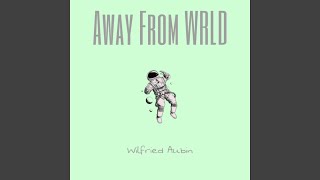 Away From WRLD Music Video