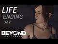 BEYOND: Two Souls - LIFE ENDING - Choose Jay [HD]