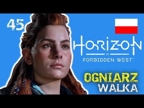 OGNIARZ - WALKA 🔥 HORIZON Forbidden West #45 Gameplay PL PS5 4K