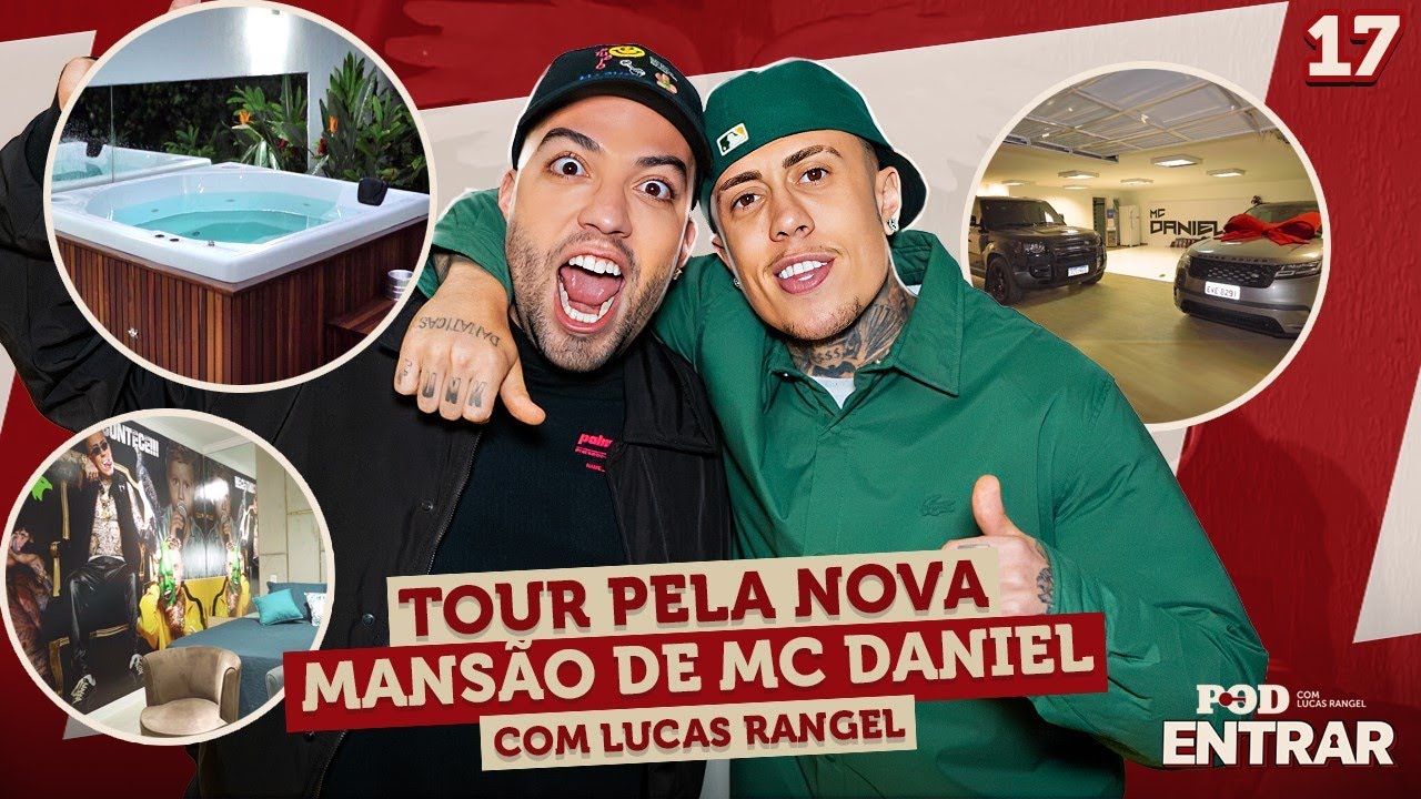 POD ENTRAR - Tour pela nova mansão do Mc Daniel com Lucas Rangel
