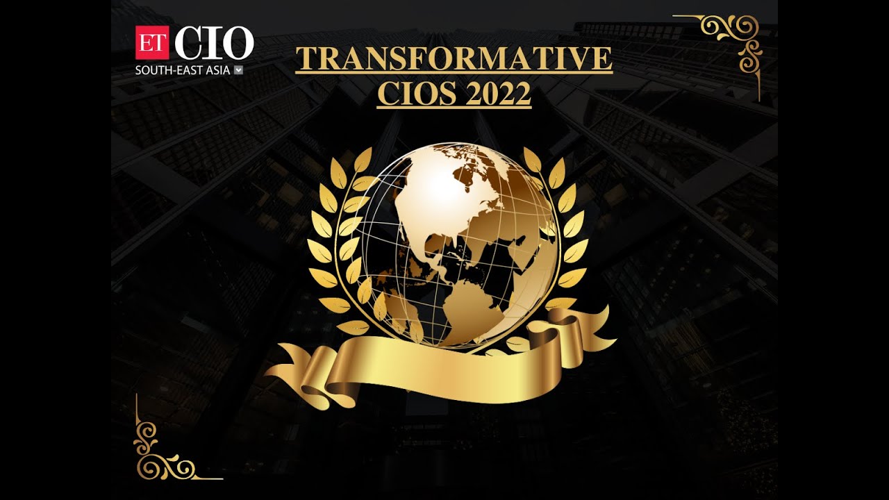 ETCIO SEA Transformative CIOs of 2022: The Final Winners!