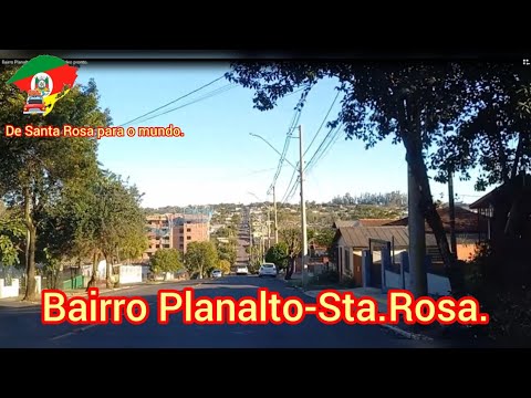 Bairro Planalto ,Santa Rosa Rs.