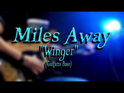 Miles away - Winger