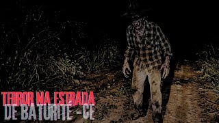 TERROR NA ESTRADA DE BATURITÉ- CE.