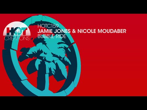 Jamie Jones & Nicole Moudaber - Bubble Ride