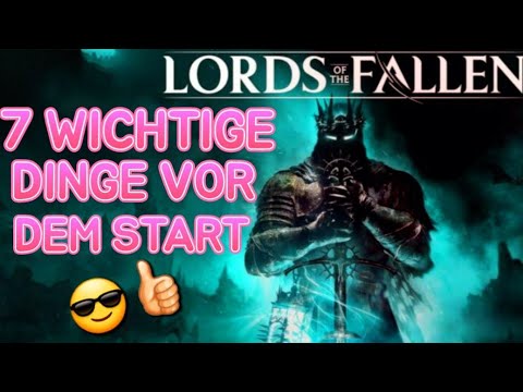[TLOTF] Das MUSST DU vor START von LORDS OF THE FALLEN WISSEN // 7 Wichtige DINGE !!