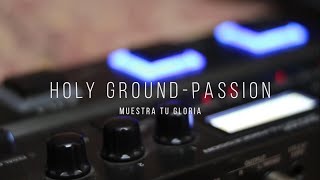 Holy Ground (Muestra tu Gloria) - Passion / Guitar Cover / Versión Acústica