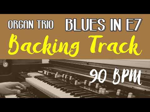 Backing Track Funk Soul Jazz - Blues in E7 - Organ Trio