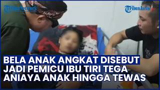 TERKUAK PEMICU Ibu Tiri Tega Aniaya Anak hingga Tewas di Sukabumi, Disebut karena Bela Anak Angkat