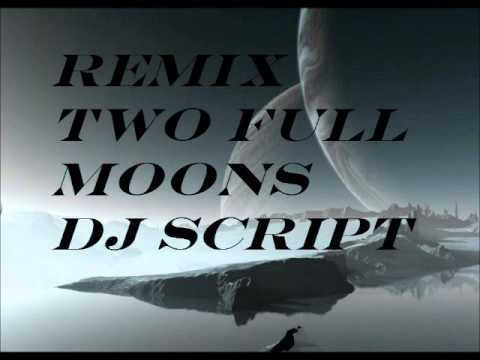 remix two full moons dj script