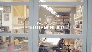 PAU VALLVÉ - DIGUEM BLAT! (Videoclip)
