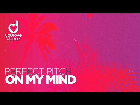 Perfect Pitch - On My Mind