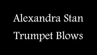 Alexandra Stan - Trumpet Blows (Official Lyric Video )
