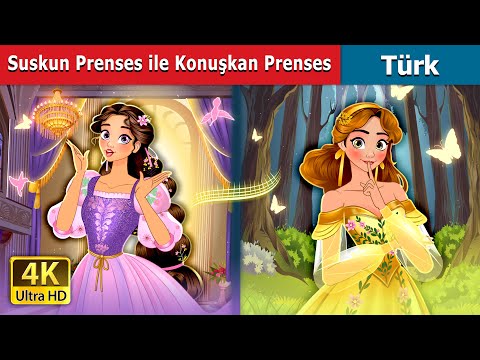Suskun Prenses ile Konuşkan Prenses | Silent & Talkative Princess Turkish | @TurkiyaFairyTales