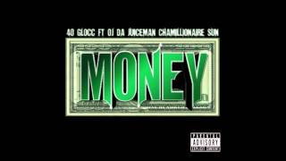 40 Glocc - Money (Remix) (feat. Chamillionaire, OJ Da Juiceman &amp; Sun)