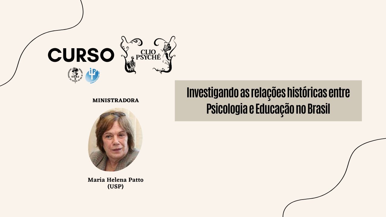 Maria Helena Patto: Investigando as relações históricas entre Psicologia e Educação no Brasil (pt.1)