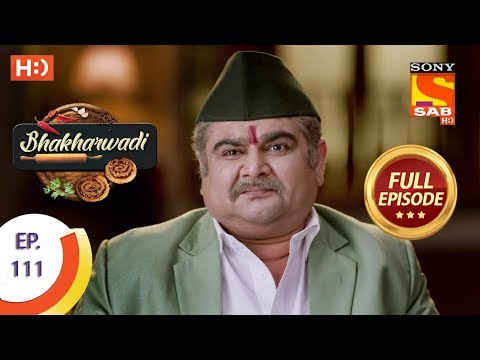 Bhakharwadi - Ep 111 - Full Episode - 15th July, 2019