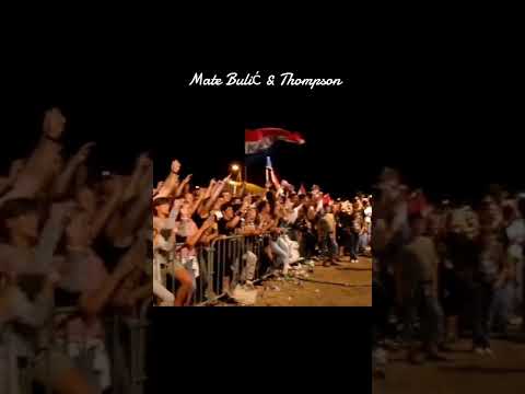 Marko Perković Thompson i Mate Bulić ♥️🇭🇷