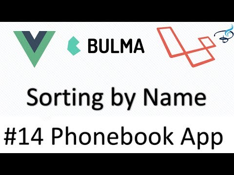 Laravel 5 5 Vuejs Bulma | Phonebook App | Sort By name 14