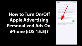 How to Turn On/Off Apple Advertising Personalized Ads On iPhone (iOS 15.5)?