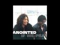 07   Anointed   If We Pray
