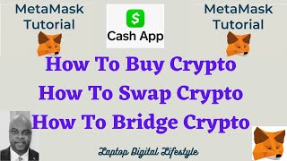 Metamask and CashApp [How To Buy, Swap, and Bridge your Crypto]