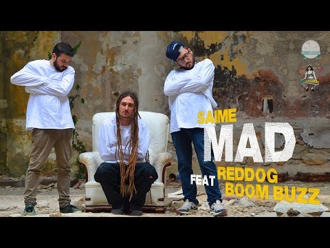 SAIME "MAD" ft REDDOG & BOOM BUZZ I Prod. by GHEESA (OFFICIAL VIDEO)