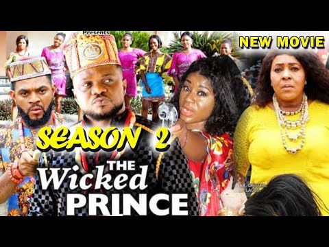 THE WICKED PRINCE SEASON 2 - (New Movie) Nigerian Movies 2019 Latest Full Movies